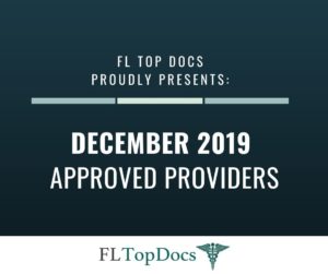 FL Top Docs Proudly Presents December 2019 Approved Providers