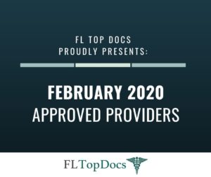 FL Top Docs Proudly Presents February 2020 Approved Providers